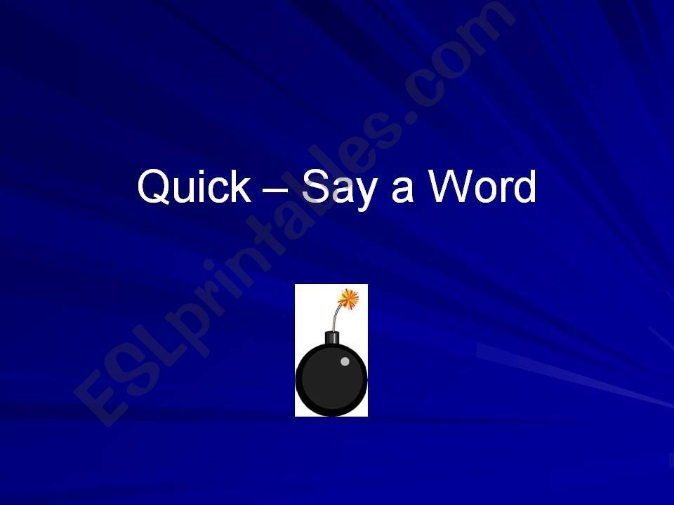 Quick! Say a word - spellings powerpoint