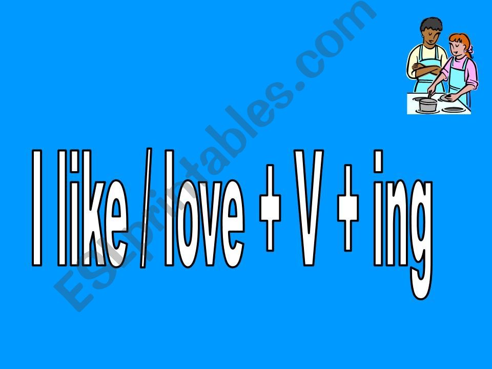 like/love  + V-ing powerpoint