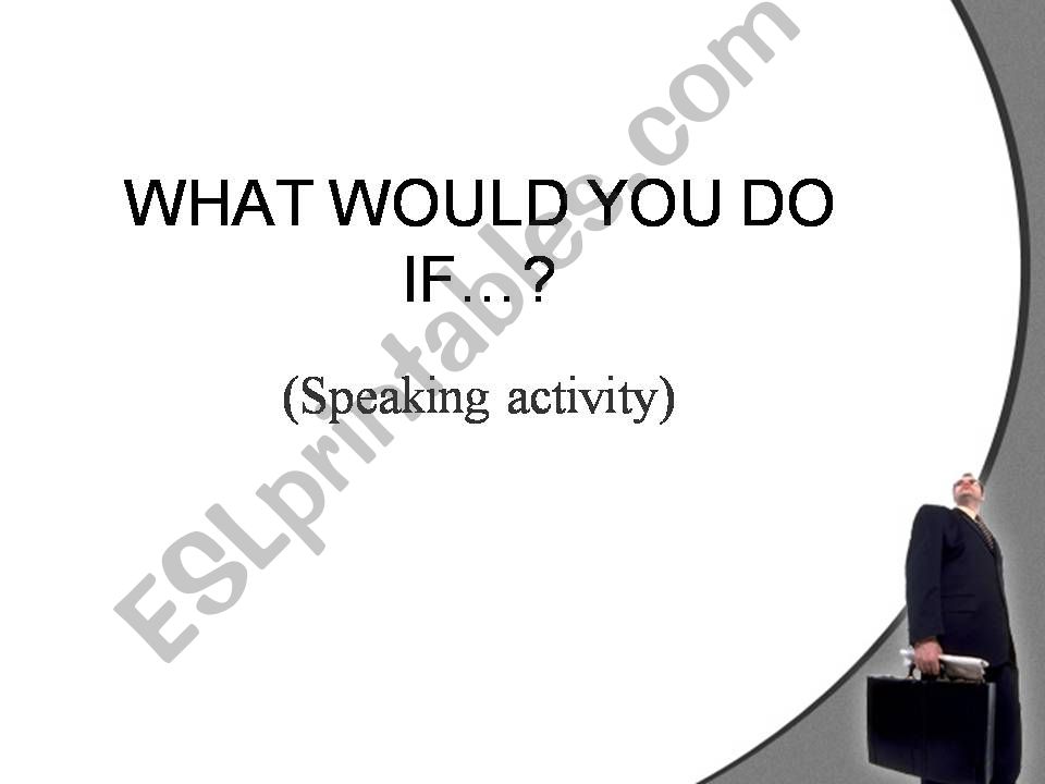 What would you do if...? powerpoint