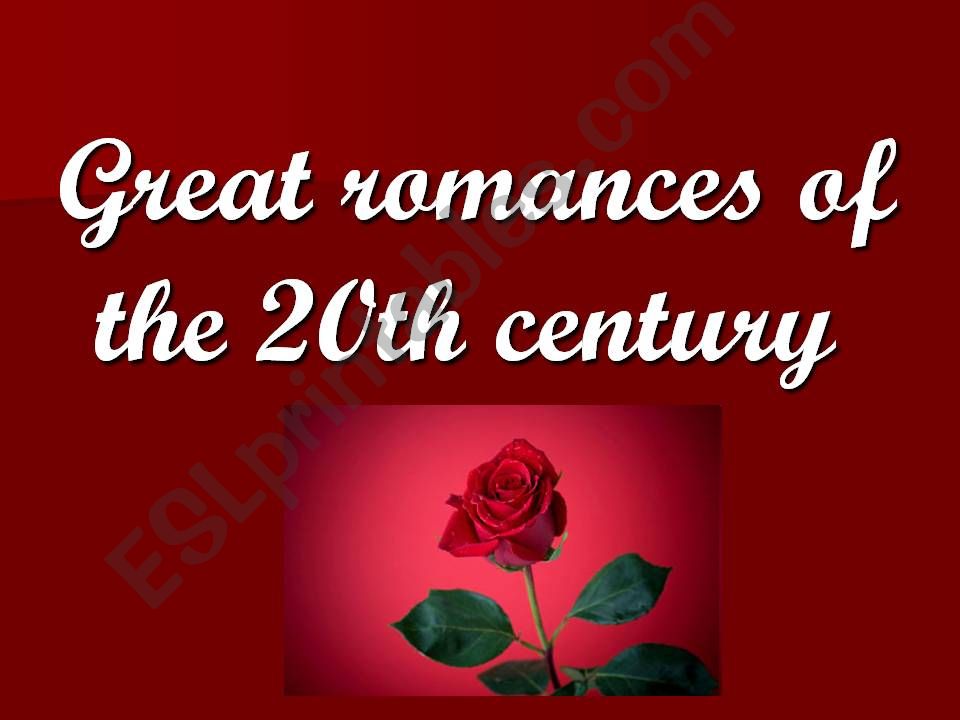 Great romances of the 20th century