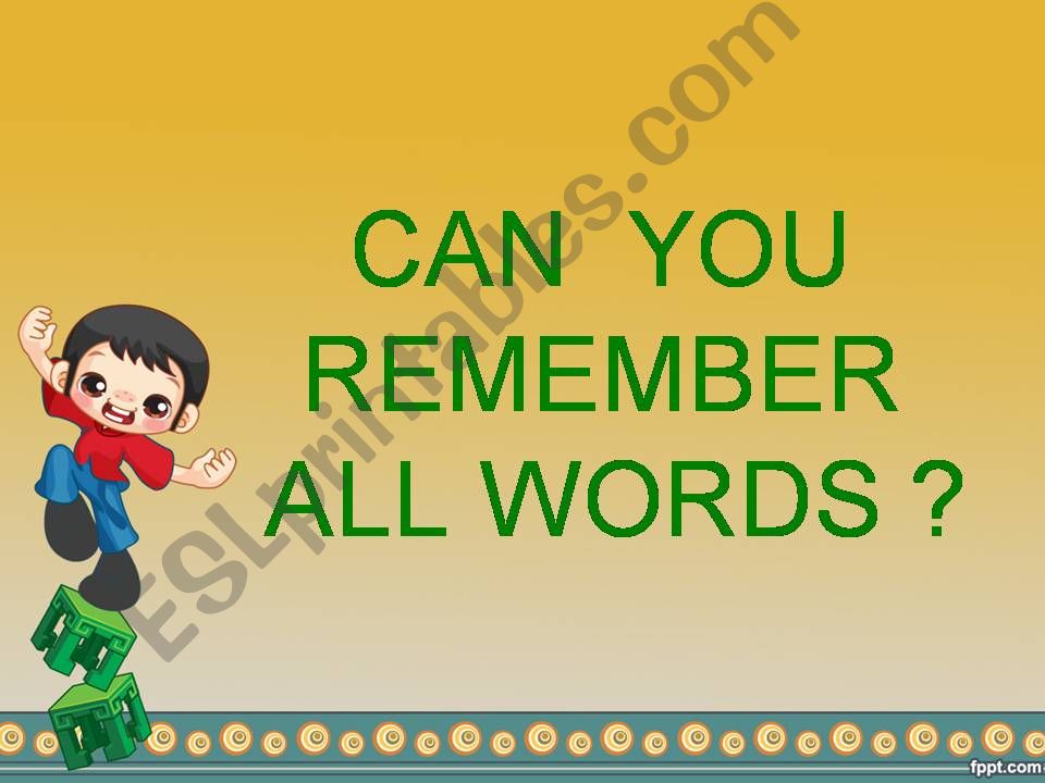CAN YOU REMEMBER ALL WORDS ? powerpoint
