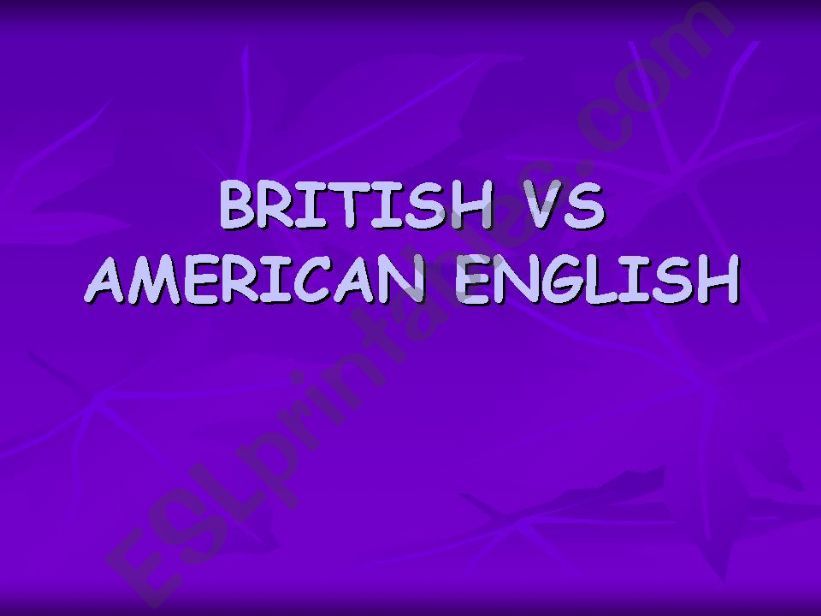 BRITISH VS AMERICAN ENGLISH powerpoint