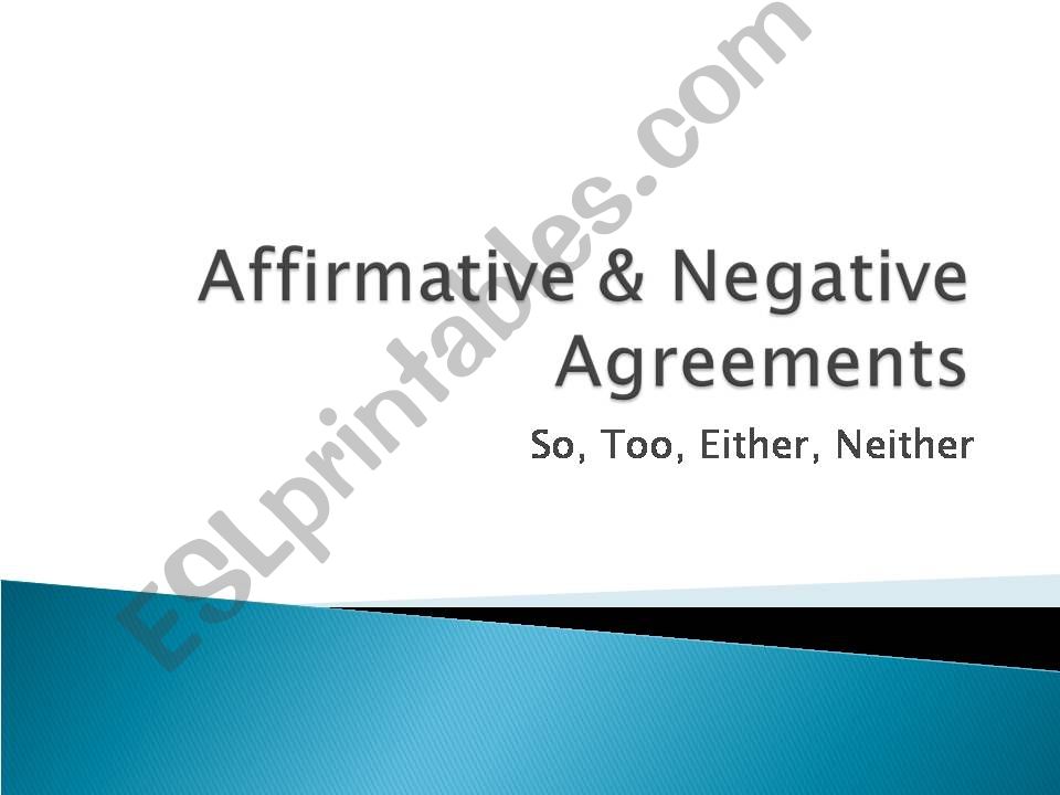 Agreement (Affirmative & Negative)