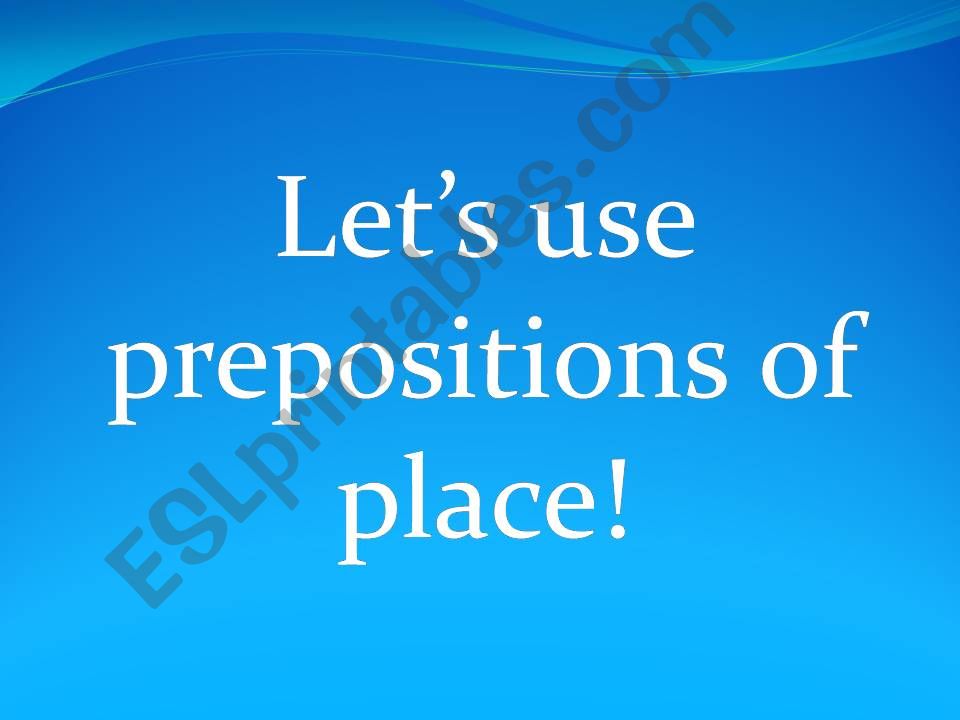 Prepositions of place powerpoint