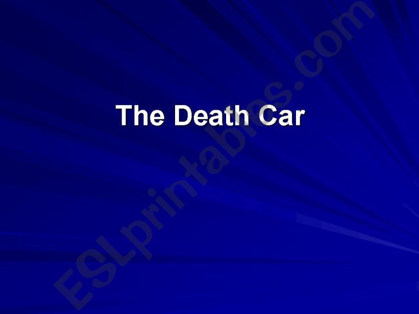 A reading comprehension - THE DEATH CAR