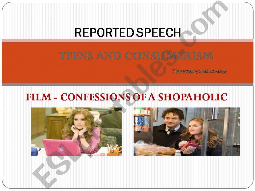 REPORTED SPEECH TEENS AND CONSUMERISM-FILM CONFESSIONS OF A SHOPAHOLIC