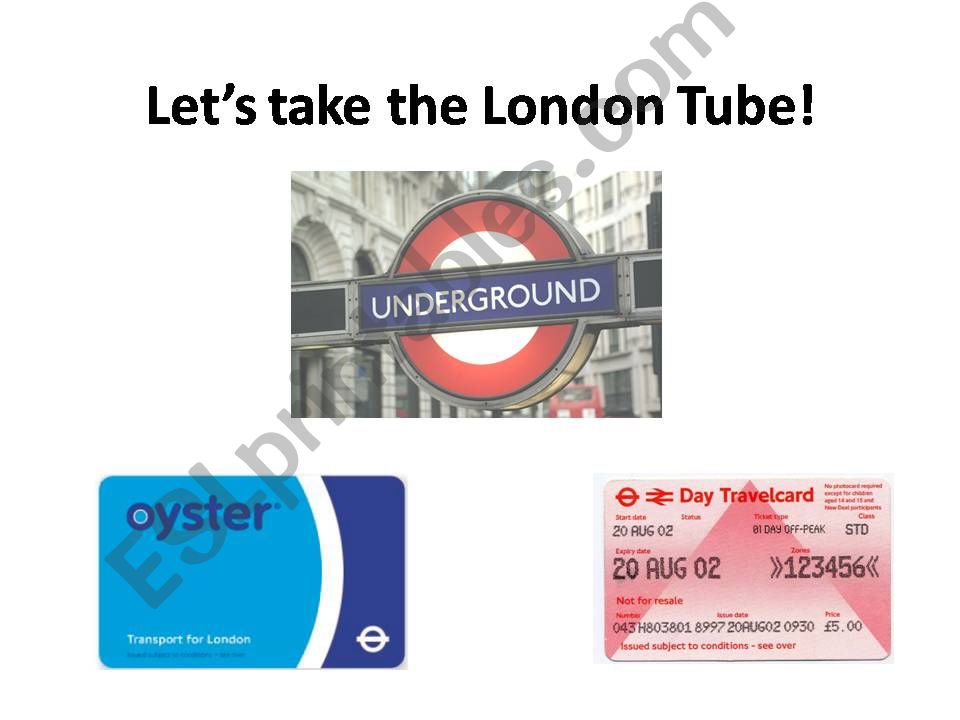 Lets take the London tube powerpoint