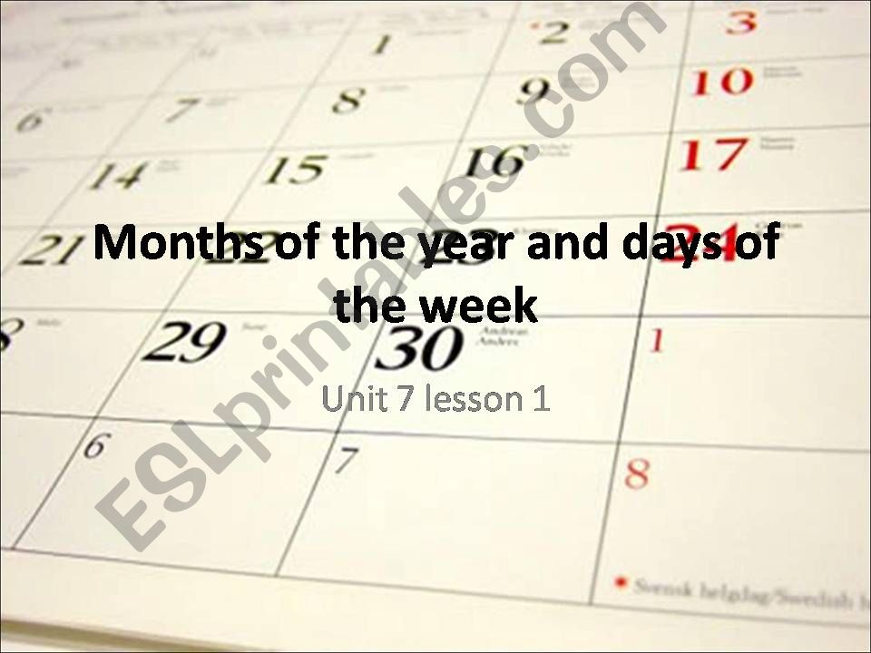 Dates, months of the year, days of the week. Prepositions of time on in at 