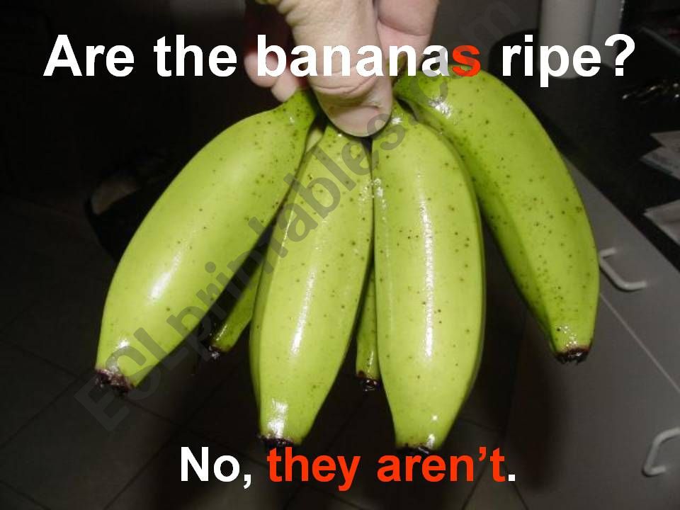 Are the bananas ripe? powerpoint
