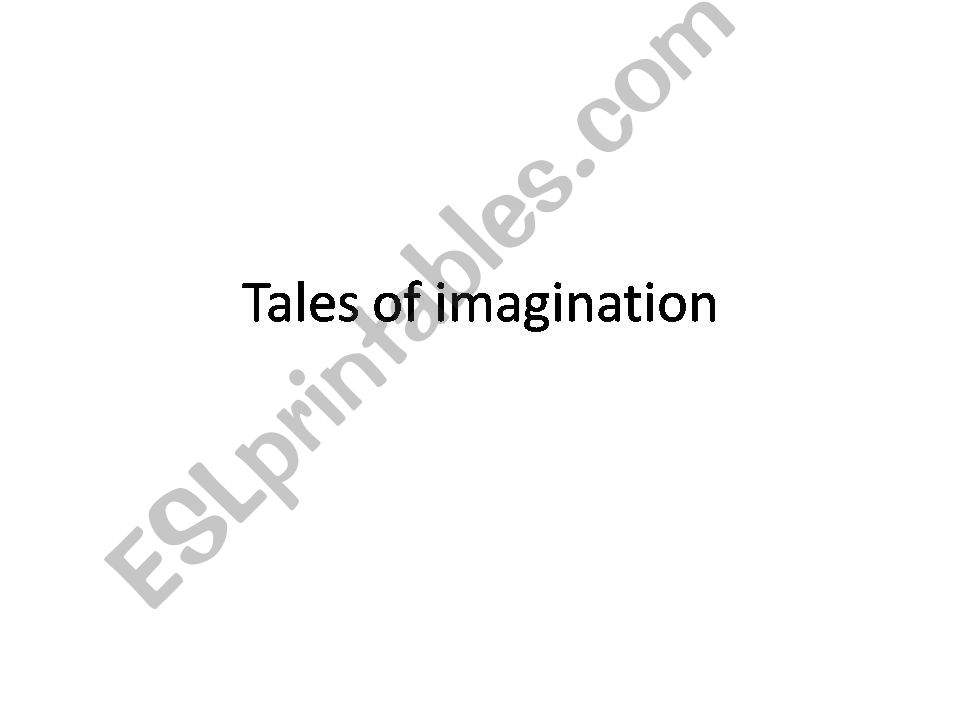 Tales of imagination powerpoint