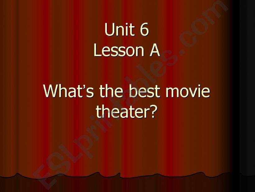 Whats the best movie theatre?