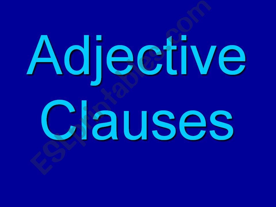 Adjective (relative) Clauses powerpoint