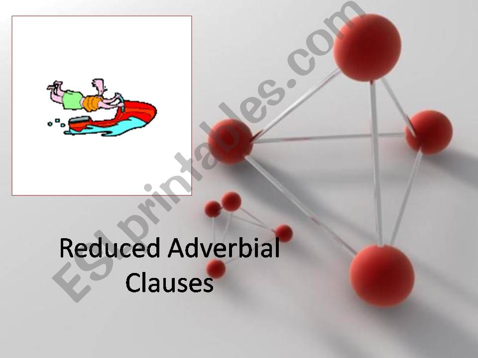 Reduced Adverbial clauses powerpoint