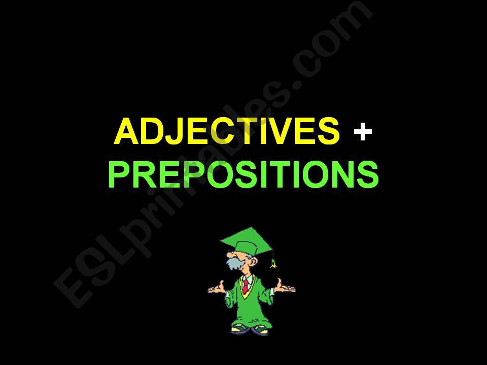 ADJECTIVES + PREPOSITIONS powerpoint