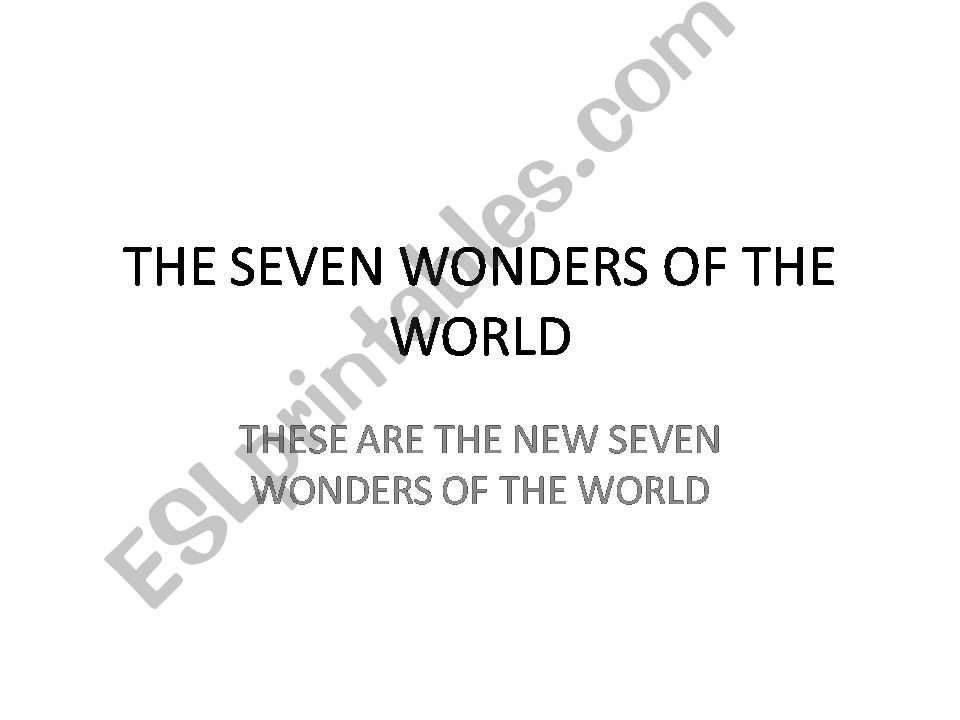 The latest 7 wonders of the world