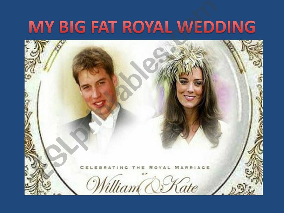 MY BIG FAT ROYAL WEDDING PPT powerpoint