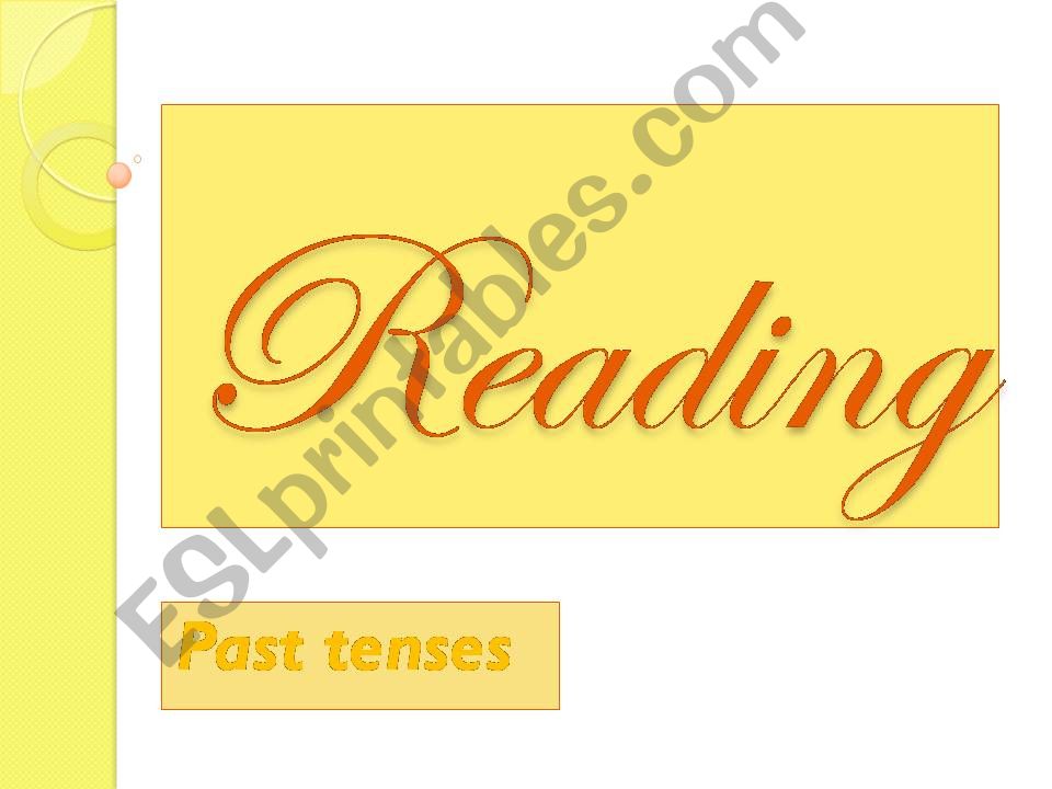 reading 2. past tenses powerpoint