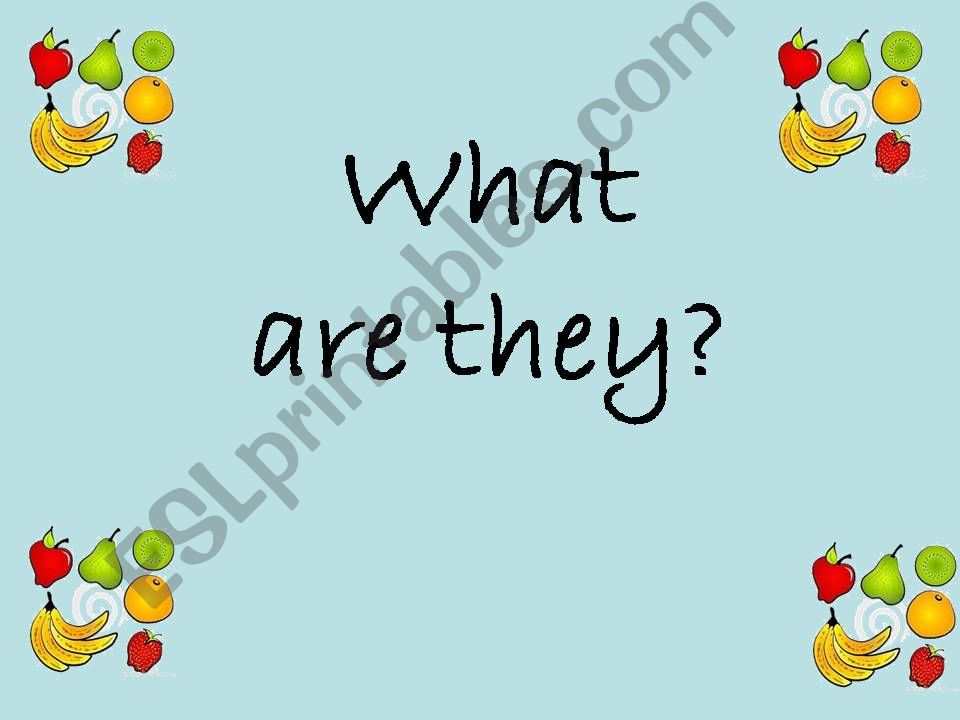 What are the? FRUIT AND PLURALS