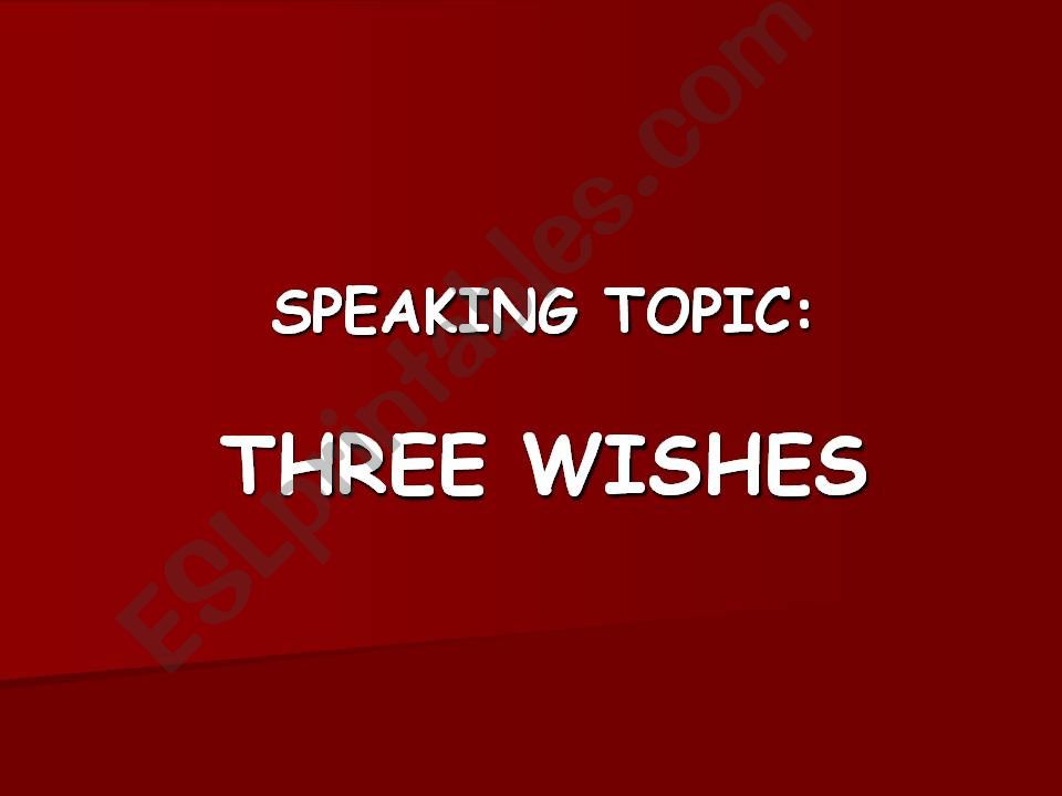 Three Wishes_Speaking powerpoint