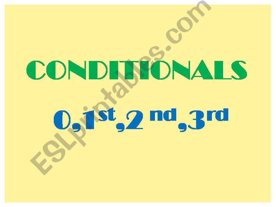 Conditionals 0,1st,2nd and 3rd