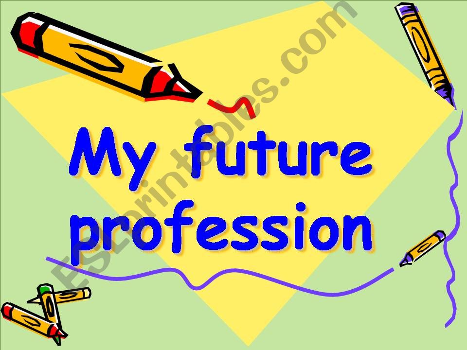 my future profession powerpoint
