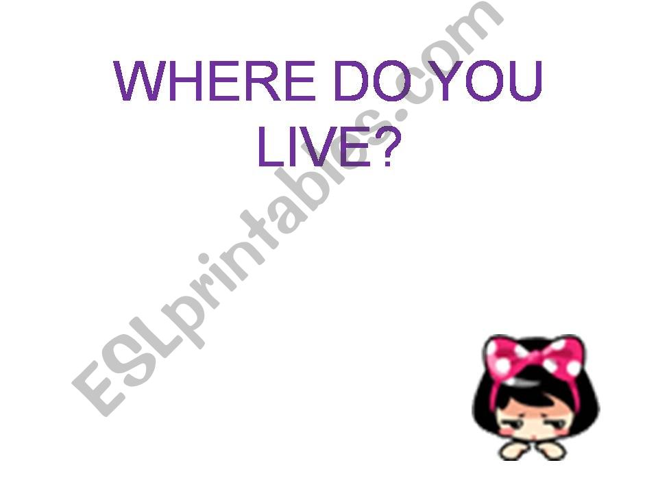 WHERE DO YOU LIVE powerpoint