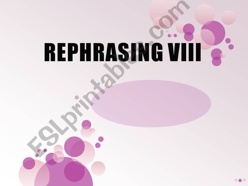 Rephrasing VIII powerpoint