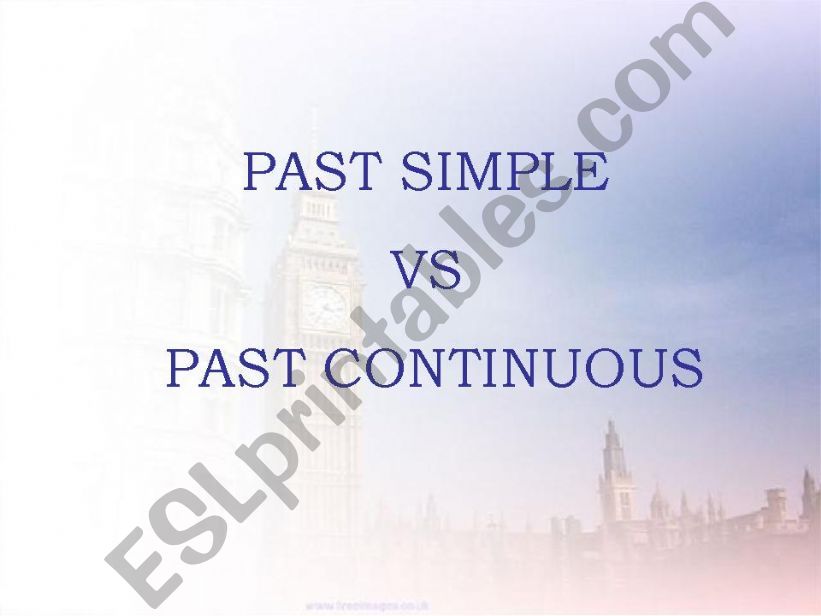 Past Simple vs Past Continuous