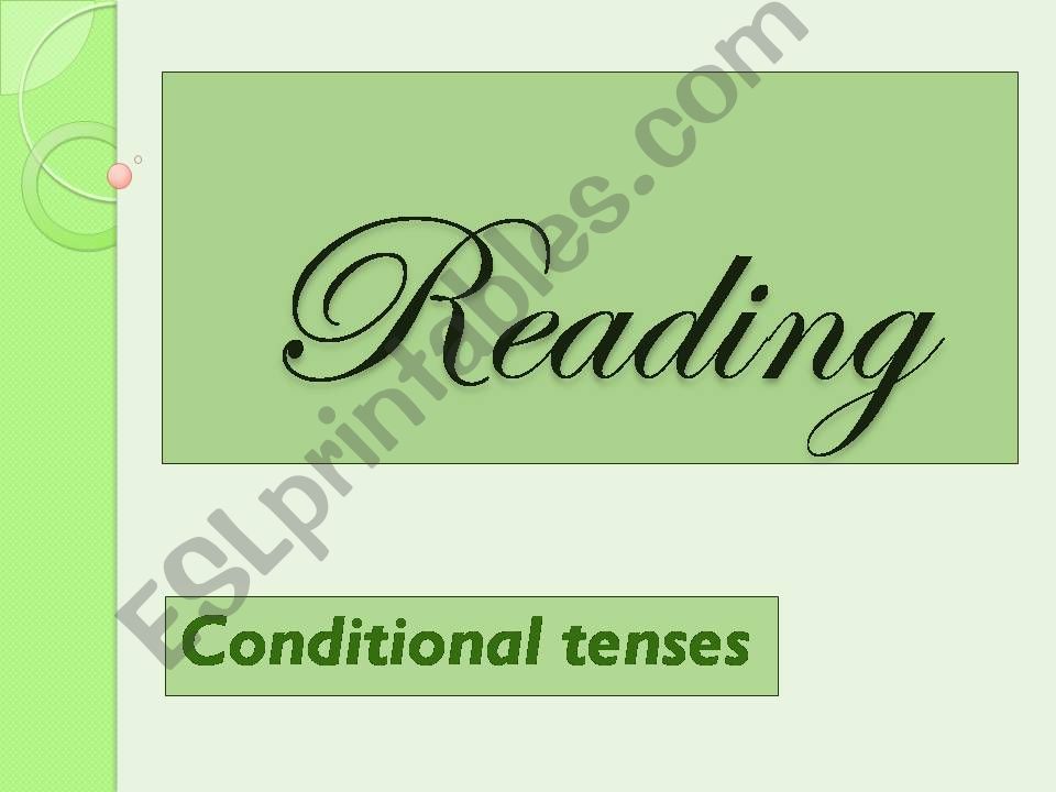 reading 4. conditional tenses powerpoint