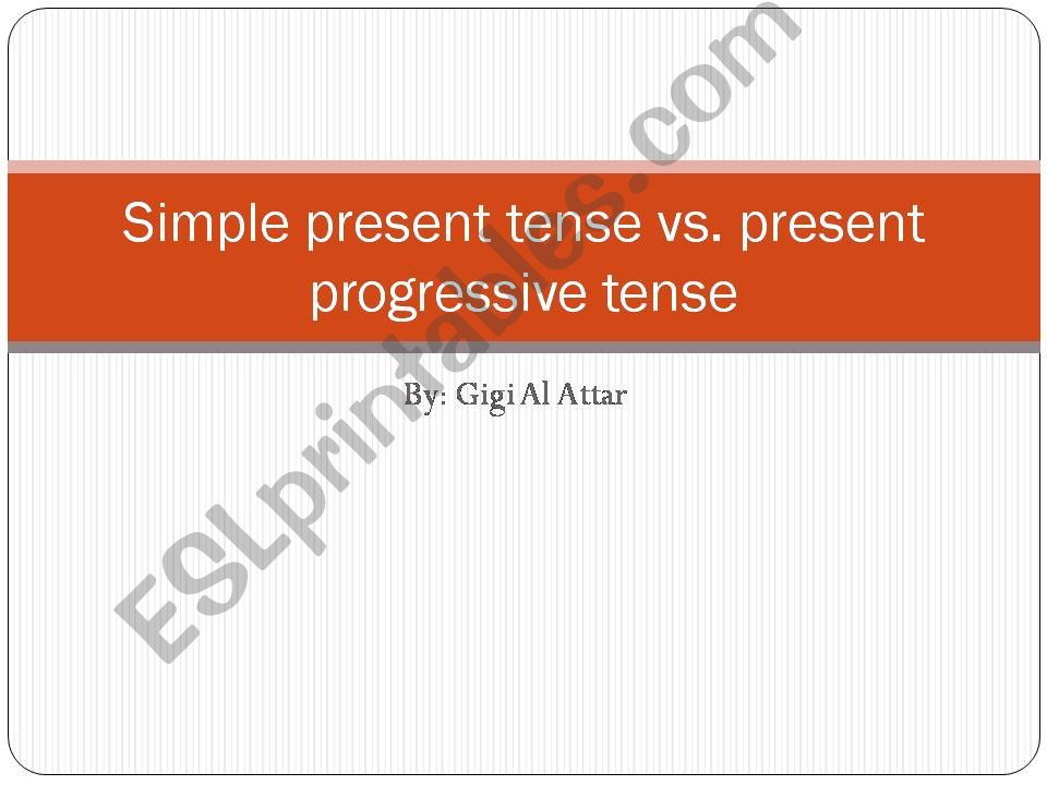 Simple present vs. present progressive