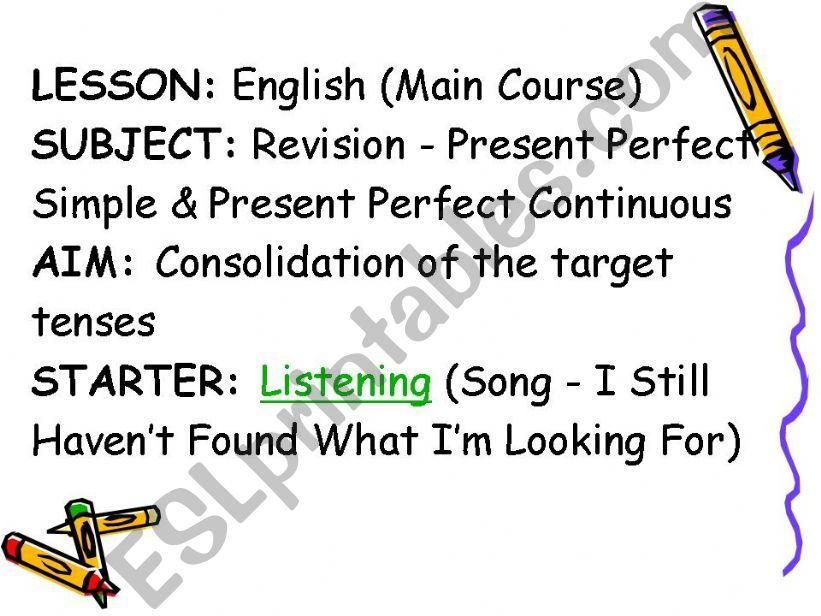 Present Perfect and Present Perfect Continuous