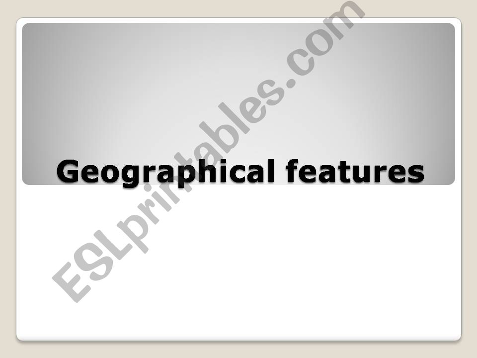 Geographical features powerpoint