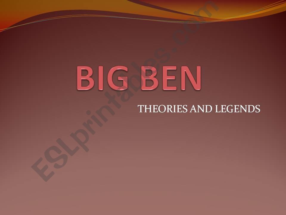 Big Ben - Theories and Legends