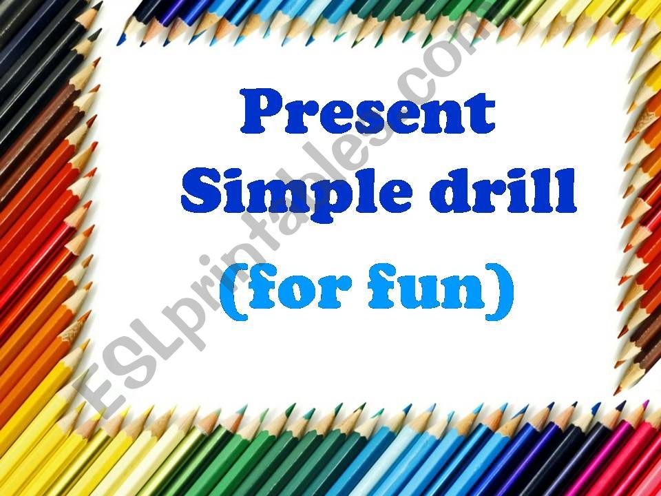 Present Simple drill powerpoint