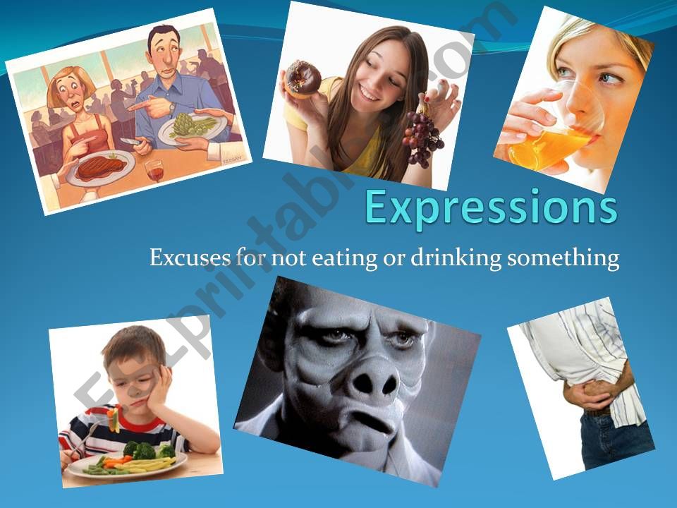 Excuses for not eating or dring something