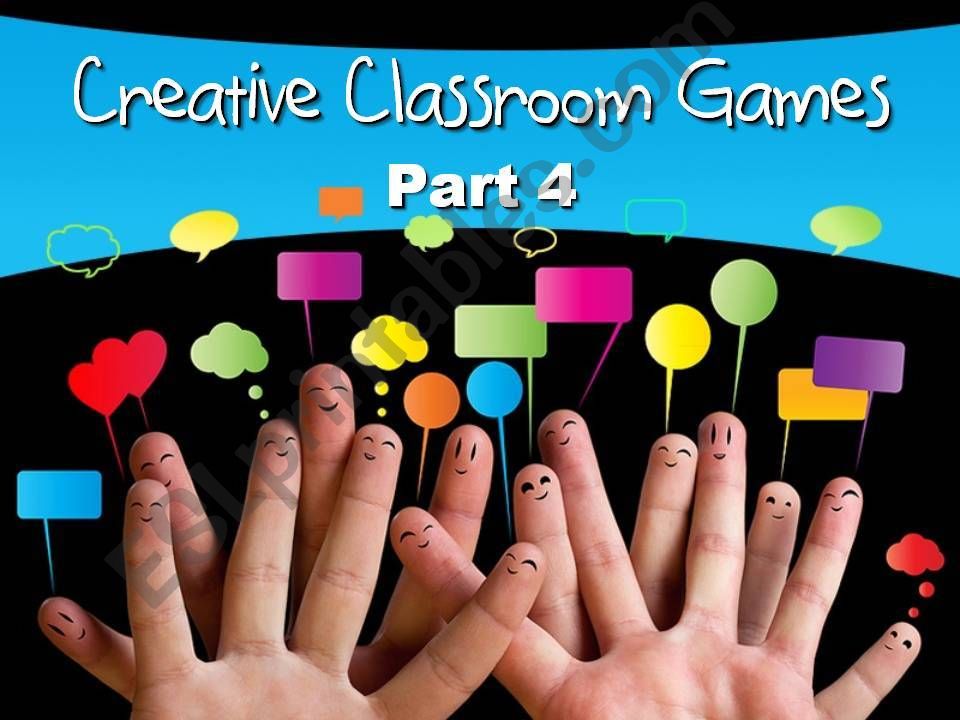 CREATIVE CLASSROOM GAMES - PART 4