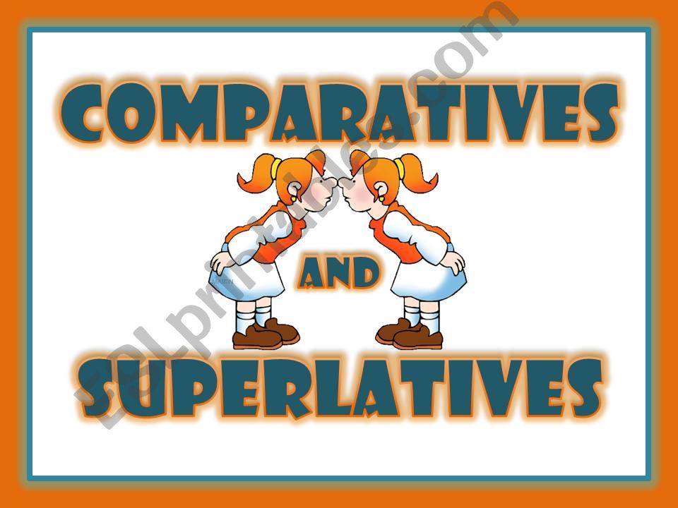 Comparatives and Superlatives powerpoint