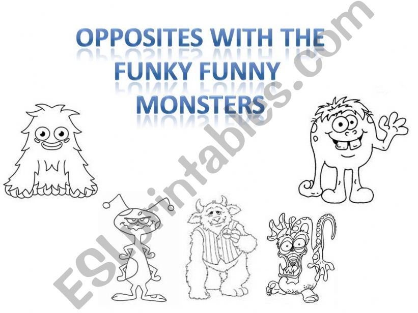 Funky Funny Monsters Opposites