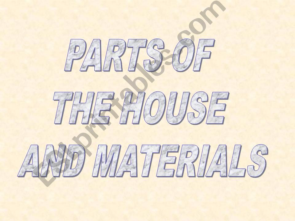 Parts of a house and materials