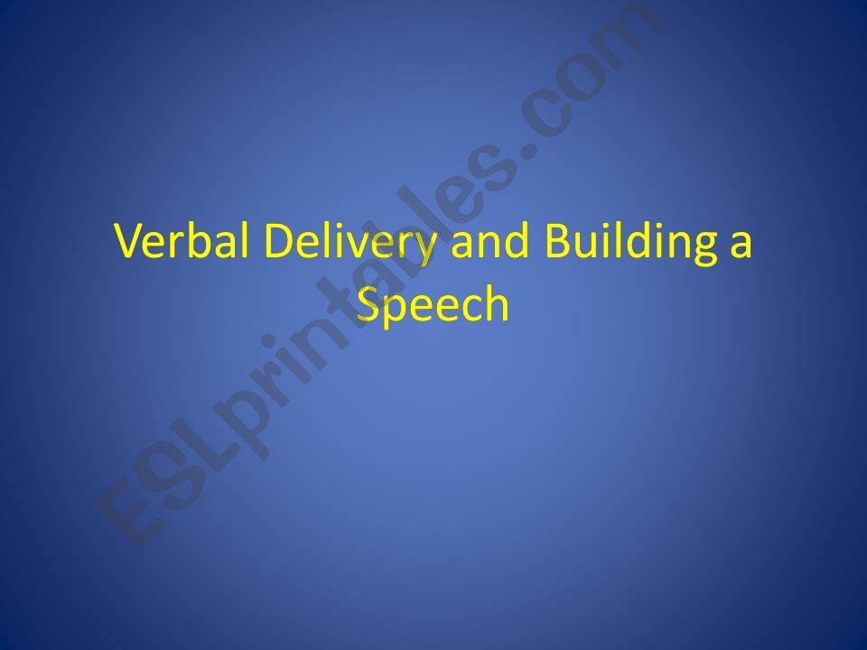Presentation Skills: Verbal Delivery Warm-up and Building a Presentation