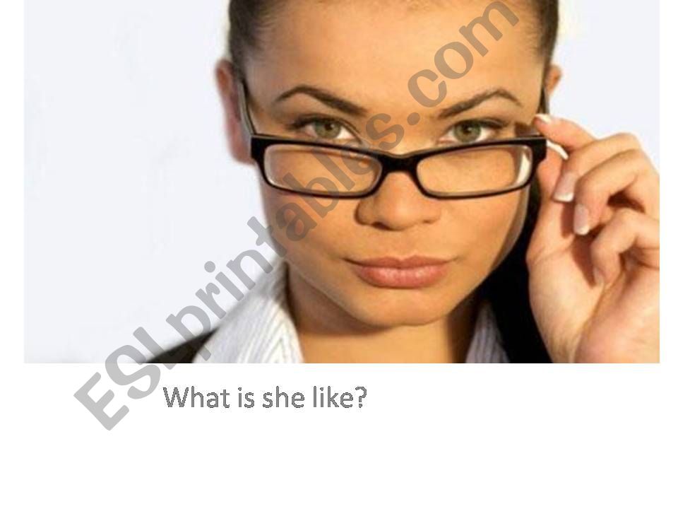what is he/she like? powerpoint