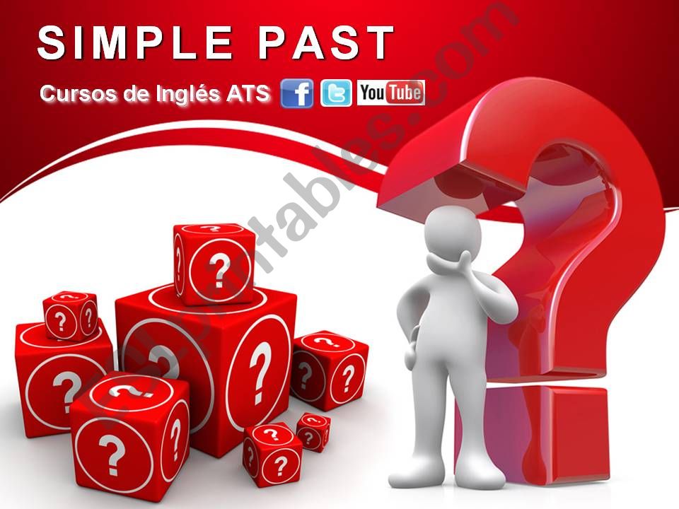 SIMPLE PAST - AFFIRMATIVE SENTENCES AND IRREGULAR VERBS