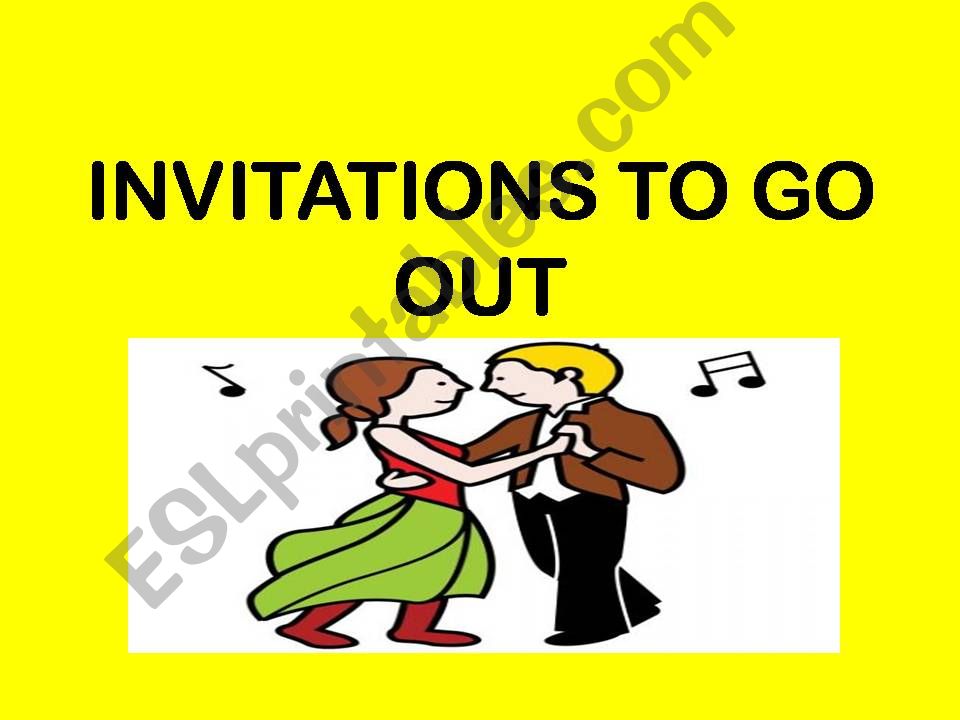 invitations to go out powerpoint