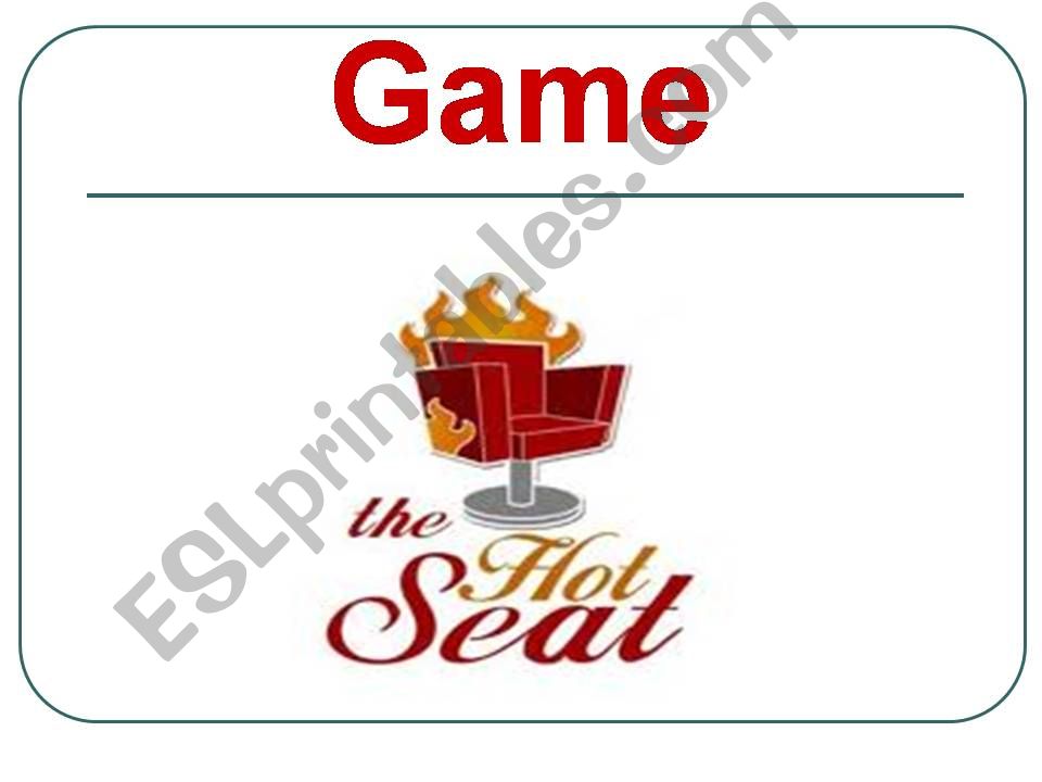 Game: hot seat powerpoint