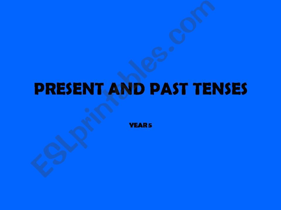 PRESENT AND PAST TENSES powerpoint