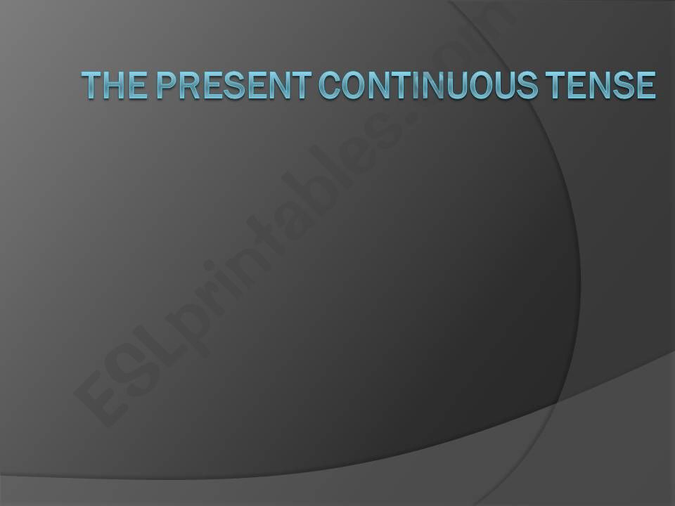 The Present Continuous Tense powerpoint