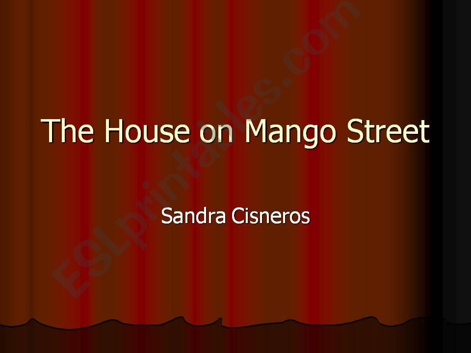 ESL English PowerPoints House On Mango Street ESL English PowerPoints House On Mango Street