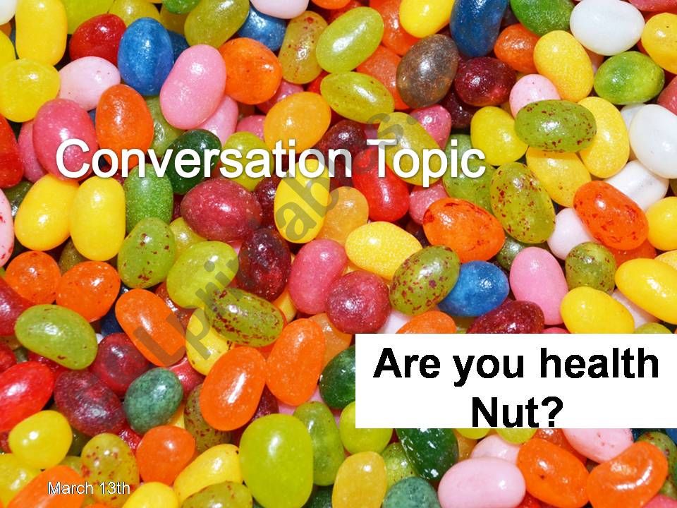 Conversation Topic - Are you a health nut?