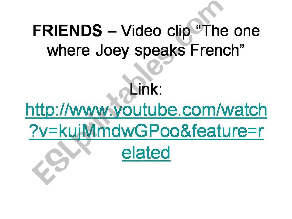 Video clip from Friends - The one where Joey speaks French