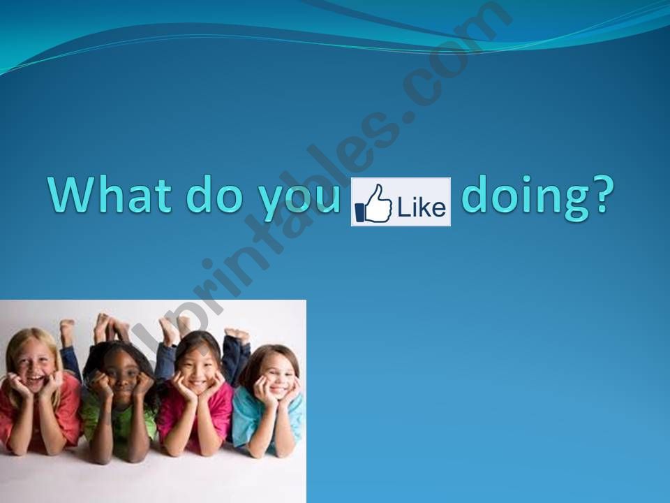 What do you like doing? powerpoint